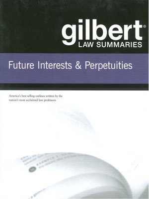 cover image of Gilbert Law Summaries on Future Interests and Perpetuities, 5th